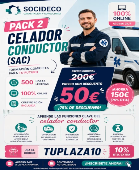 PACK 2 – CELADOR CONDUCTOR (SAC)

Da el siguiente paso en tu formación sanitaria con un curso online pensado para quienes quieren prepararse como celador conductor.

Con el PACK 1 – CELADOR CONDUCTOR (SAC) podrás aprender funciones relacionadas con la movilización de pacientes, el apoyo en la atención sanitaria, la conducción de vehículos sanitarios y la atención al usuario.

Precio original: 200€.
Precio con descuento: 50€.

Usa el código TUPLAZA10 y aprovecha esta promoción especial.

✅ 500 horas lectivas
✅ 100% online
✅ Acceso 24/7 a la plataforma
✅ Certificación incluida
✅ Contenidos actualizados
✅ Formación flexible y práctica