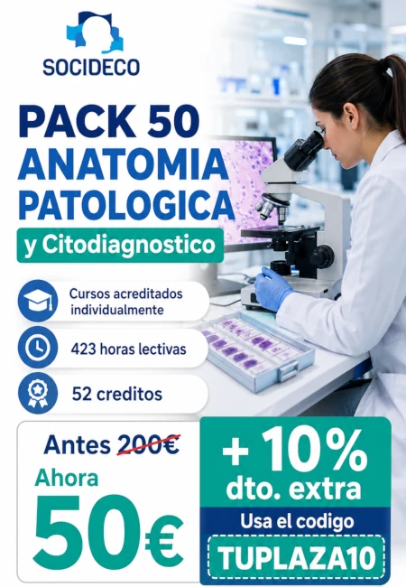 ¿Eres Técnico/a Superior en Anatomía Patológica y Citodiagnóstico y quieres seguir reforzando tu perfil profesional?

Ahora puedes acceder al Pack 50 de Socideco por solo 50€.

Un pack con cursos acreditados individualmente, 423 horas lectivas y 52 créditos, pensado para profesionales que quieren actualizar conocimientos, mejorar su currículum y avanzar en el ámbito sanitario.

Además, puedes conseguir un 10% de descuento extra usando el código TUPLAZA10.