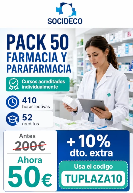 ¿Eres Técnico/a en Farmacia y Parafarmacia y quieres seguir sumando formación a tu perfil profesional?

Ahora puedes acceder al Pack 50 de Socideco por solo 50€.

Un pack con cursos acreditados individualmente, 410 horas lectivas y 52 créditos, pensado para profesionales que quieren mejorar su currículum, actualizar conocimientos y seguir avanzando en el sector sanitario.

Además, puedes conseguir un 10% de descuento extra usando el código TUPLAZA10.